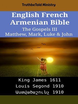 cover image of English French Armenian Bible--The Gospels III--Matthew, Mark, Luke & John